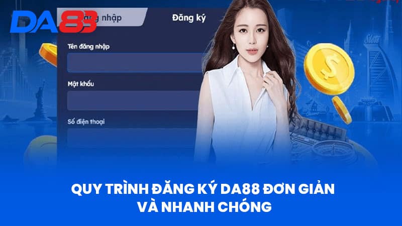Đăng Ký DA88 - Bí Quyết Trở Thành Thành Viên Nhà Cái Uy Tín 1 Quy Trình Đăng Ký DA88 Đơn Giản Và Nhanh Chóng