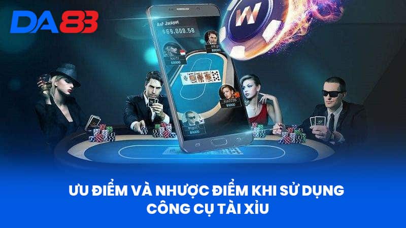 Tool Tài Xỉu - Tổng Quan Và Da88 Hướng Dẫn Chọn Lựa Phù Hợp 3 Ưu Điểm Và Nhược Điểm Khi Sử Dụng Công Cụ Tài Xỉu